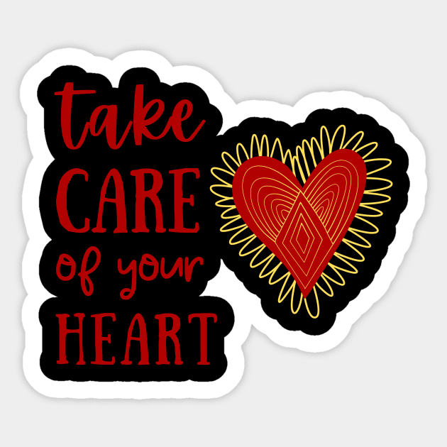 Take Care of Your Heart Love Shirt Cardiac Medicine Nurse Health Heart Attack Cardiology Doctor Cardiovascular Chest Pain Motivational Sad September Shirt Encouragement Love Inspirational Positivity Cute Gift Sticker by EpsilonEridani